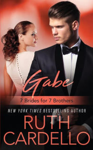 Title: Gabe (7 Brides for 7 Brothers Book 2), Author: Ruth Cardello