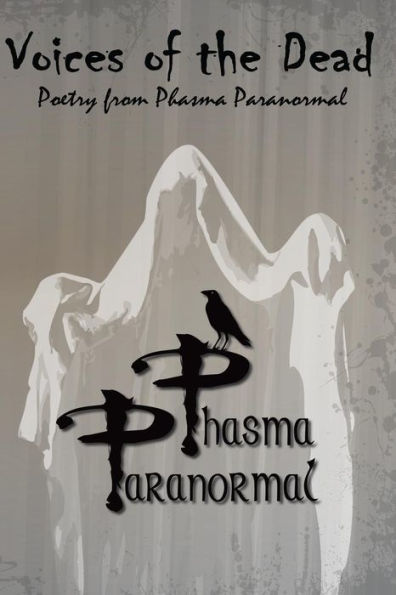 Voices of the Dead: Poetry from Phasma Paranormal