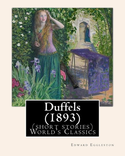 Duffels (1893), By: Edward Eggleston (short stories) World's Classics