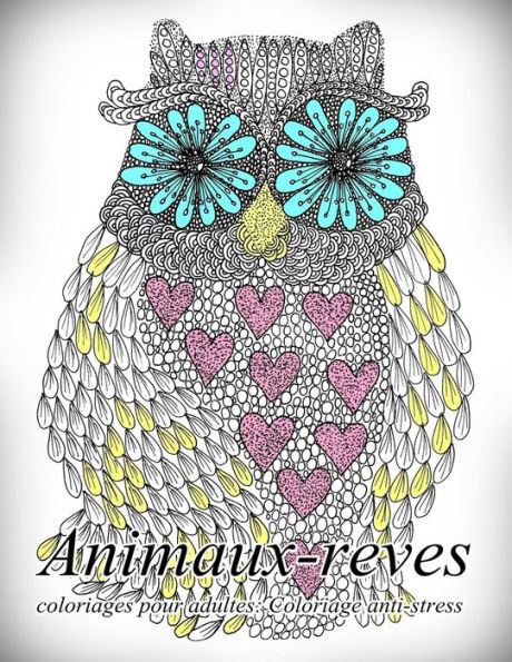 Animaux-Reves - Coloriages Pour Adultes: Coloriage Anti-Stress