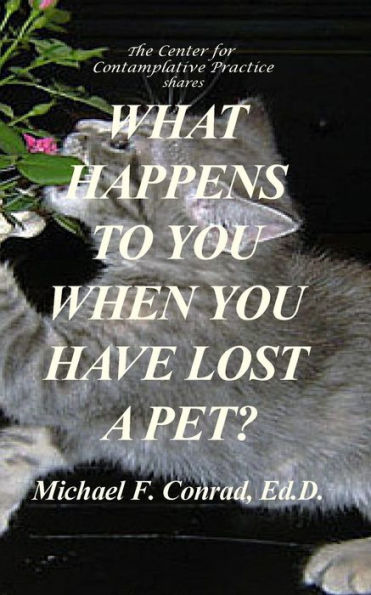 What Happens to You When You Have Lost a Pet: Spirituality for Pet Owners