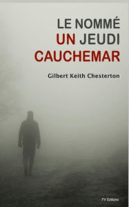 Title: Le Nommï¿½ Jeudi: un cauchemar, Author: Jean Florence