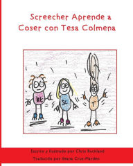 Title: Screecher Aprende a Coser con Tesa Colmena: Una historia de Krazy Eye, Author: Chris Buckland