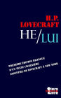 He / Lui: première édition bilingue d'un texte essentiel de Lovecraft à New York