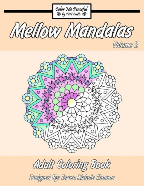 Mellow Mandalas Adult Coloring Book: Volume 2