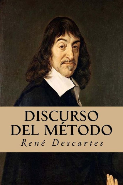 Discurso del Método by René Descartes, Paperback | Barnes & Noble®