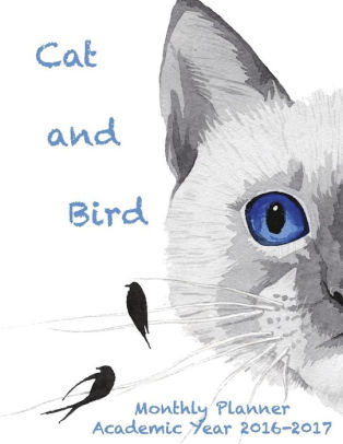 cat and bird monthly planner academic year 2016 2017 16 month
