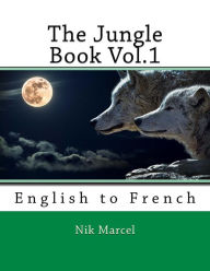 Title: The Jungle Book Vol.1: English to French, Author: Nik Marcel