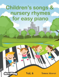 Title: Children's songs & nursery rhymes for easy piano. Vol 6., Author: Duviplay