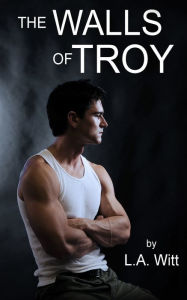 Title: The Walls of Troy, Author: L. A. Witt