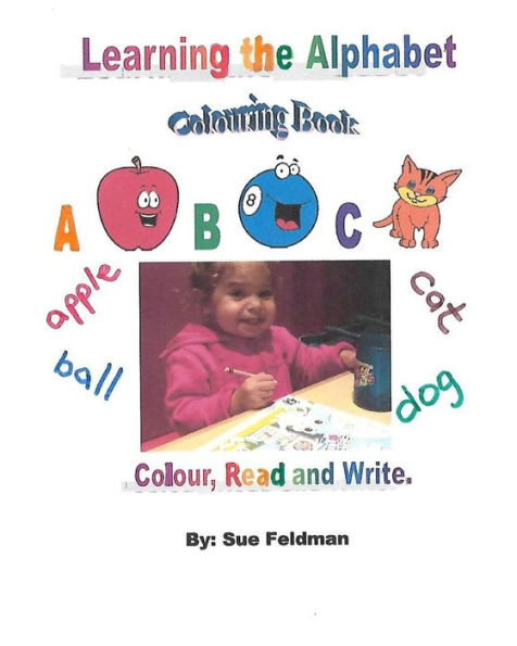 Learning the Alphabet - Colouring Book: Colour, Read and Write