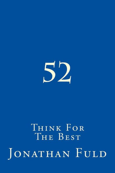 52: Think For The Best
