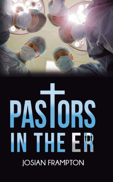Pastors in the ER: ER Pastors