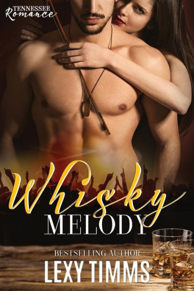 Whisky Melody: New Adult Music Romance