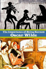 Title: The Importance of Being Earnest, Author: Oscar Wilde