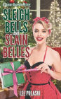 Sleigh Bells and Slain Belles