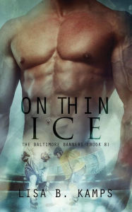 Title: On Thin Ice, Author: Lisa B Kamps