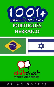 Title: 1001+ Frases básicas português - hebraico, Author: Gilad Soffer