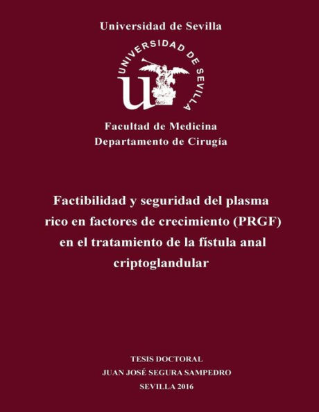 Factibilidad y seguridad del plasma rico en factores de crecimiento (PRGF) en el tratamiento de la fístula anal criptoglandular