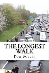 Title: The Longest Walk: Grid Down The Apocalyptic Extinction, Author: Ron Foster