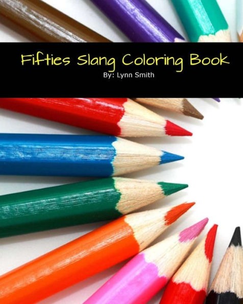 Fifties Slang Coloring Book