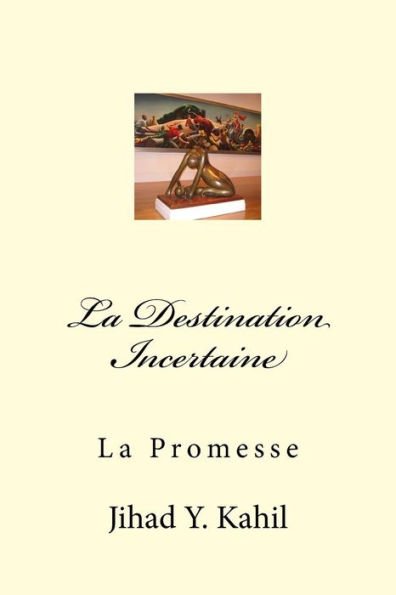 La Destination Incertaine: La Promesse