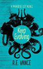 Keep Evolving: A Paradise Lot Novel
