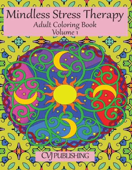 Mindless Stress Therapy: Adult Coloring Book