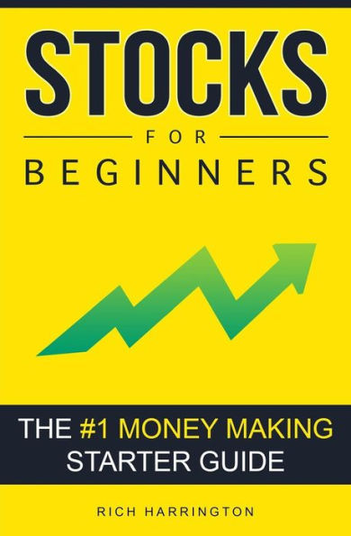 Stocks for Beginners: The #1 Money Making Starter Guide