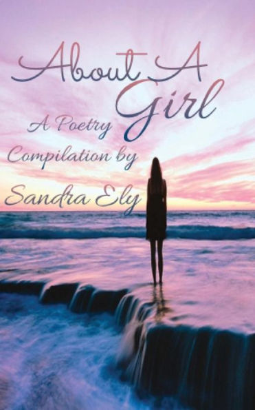 About A Girl: Poetry Compilation