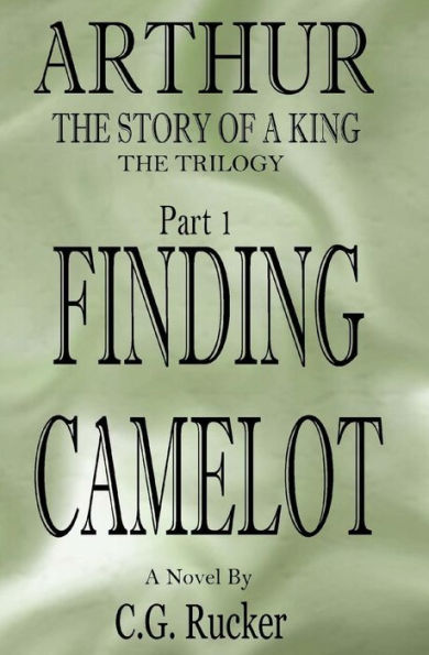 Finding Camelot: Arthur - The Story of a King