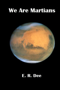 Title: We Are Martians, Author: E. R. Dee