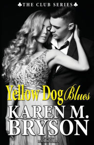 Title: Yellow Dog Blues, Author: Karen M Bryson