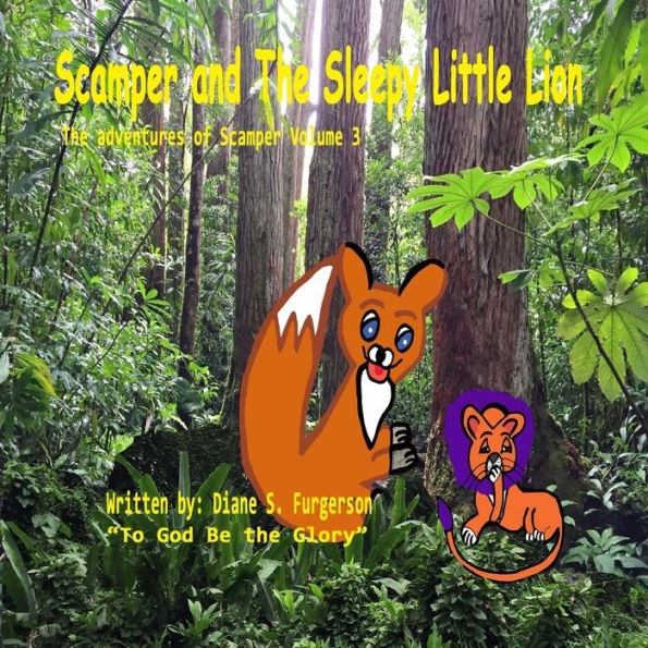 Scamper and the Sleepy Little Lion: The Adventures of Scamper