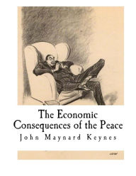 Title: The Economic Consequences of the Peace, Author: John Maynard Keynes