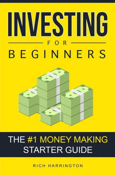 Investing for Beginners: The #1 Money Making Starter Guide