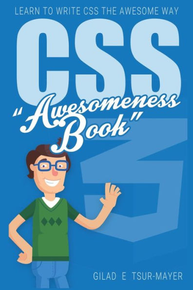 Css: CSS Awesomeness Book - Learn To Write CSS The Awesome Way!