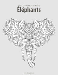 Title: Livre de coloriage pour adultes Éléphants 2, Author: Nick Snels