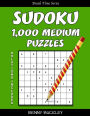 Sudoku 1,000 Medium Puzzles. Solutions Included: A Break Time Series Book