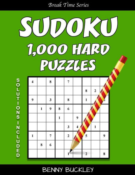 Sudoku 1,000 Hard Puzzles. Solutions Included: A Break Time Series Book