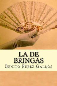 Title: La de Bringas, Author: Benito Pïrez Galdïs