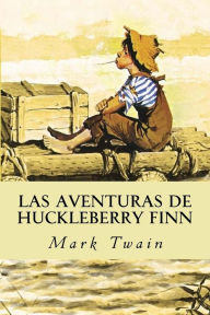 Title: Las Aventuras de Huckleberry Finn, Author: Mark Twain