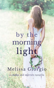 Title: By the Morning Light, Author: Melissa Giorgio