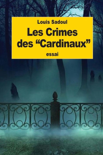 Les Crimes des "Cardinaux"