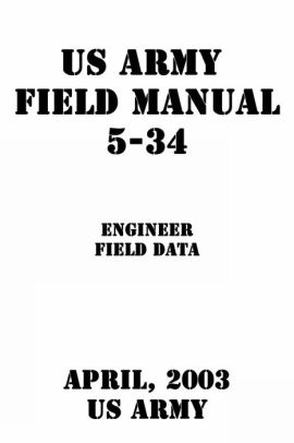 US Army Field Manual 5-34 Engineer Field Data by US Army, Paperback ...