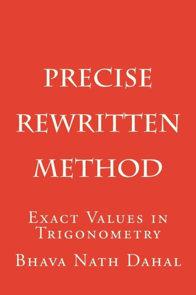 Precise- Rewritten: Exact Values in Trigonometry