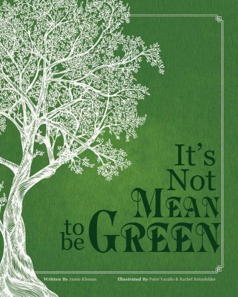 It's Not Mean to be Green