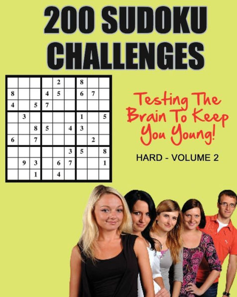 200 Sudoku Challenges: Testing Your Brain To Keep You Young - Hard - Volume 2