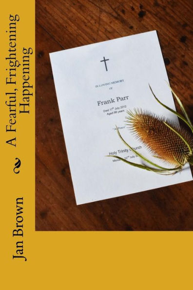 A Fearful, Frightening Happening