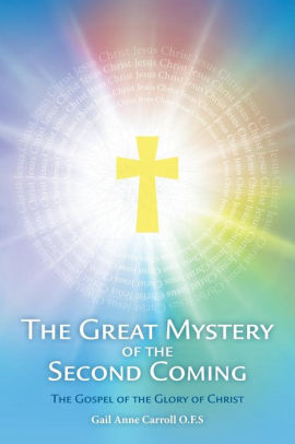 The Great Mystery Of The Second Coming The Gospel Of The Glory Of Christpaperback - 